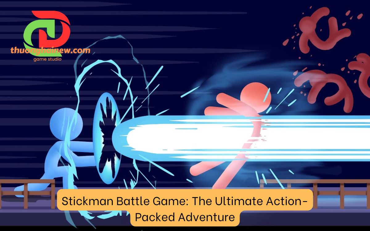 Stickman Battle Game: The Ultimate Action-Packed Adventure